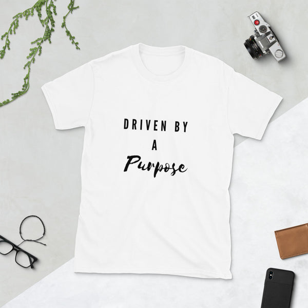 Driven By A Purpose Short-Sleeve Unisex T-Shirt